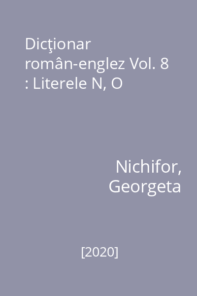 Dicţionar român-englez Vol. 8 : Literele N, O