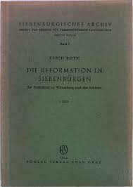 Die Reformation in Siebenbürgen : Ihr Verhältins zu Wittenberg und der Schweiz 1. Teil : Der Durchbruch