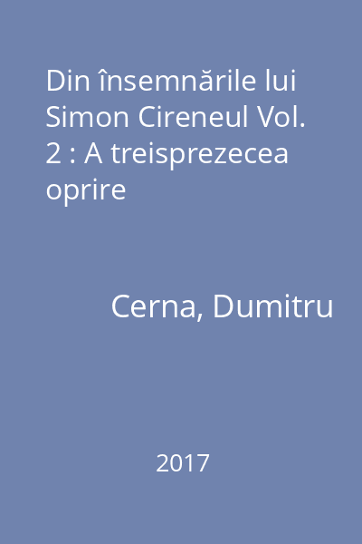 Din însemnările lui Simon Cireneul Vol. 2 : A treisprezecea oprire