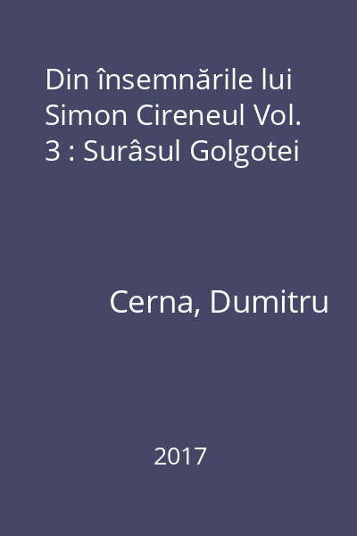 Din însemnările lui Simon Cireneul Vol. 3 : Surâsul Golgotei