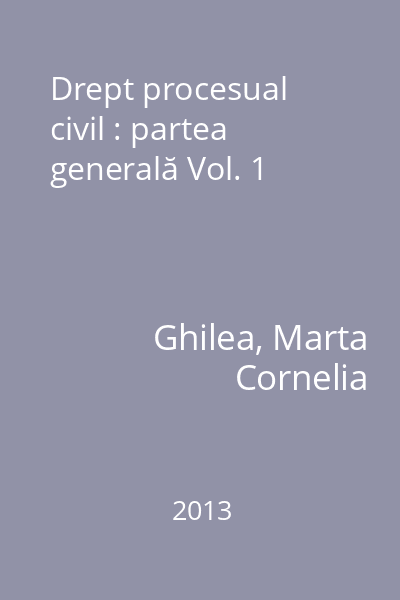 Drept procesual civil : partea generală Vol. 1