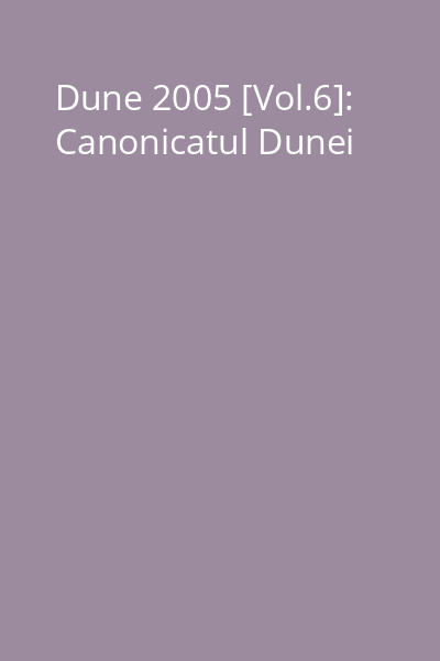 Dune 2005 [Vol.6]: Canonicatul Dunei