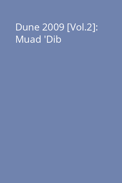 Dune 2009 [Vol.2]: Muad 'Dib