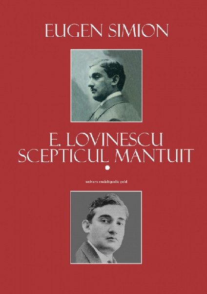 E. lovinescu : scepticul mântuit Vol. 1