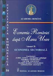 Economia României după Marea Unire Vol. 2 : Economia sectorială