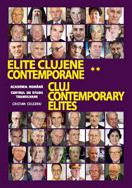 Elite clujene contemporane = Cluj contemporary elites Vol. 1