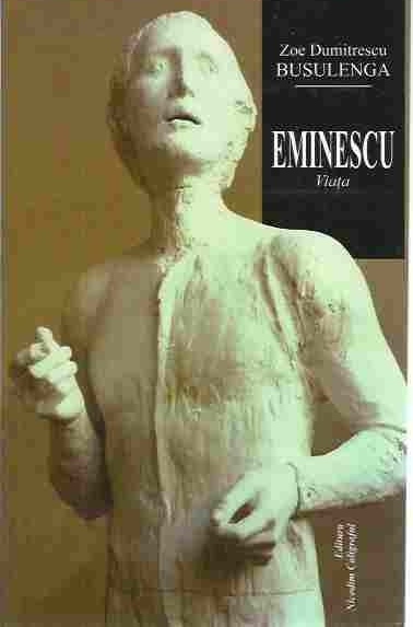 Eminescu Vol. 1 : Viaţa