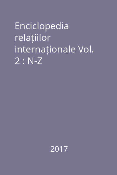 Enciclopedia relațiilor internaționale Vol. 2 : N-Z