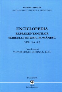 Enciclopedia reprezentanţilor scrisului istoric românesc Vol. 1 : (A-C)