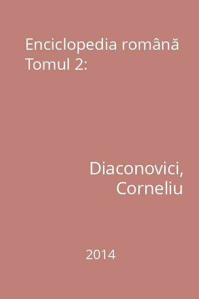 Enciclopedia română Tomul 2: