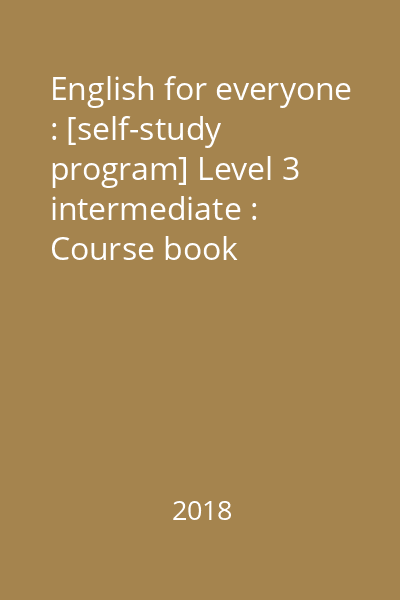 English for everyone : [self-study program] Level 3 intermediate : Course book