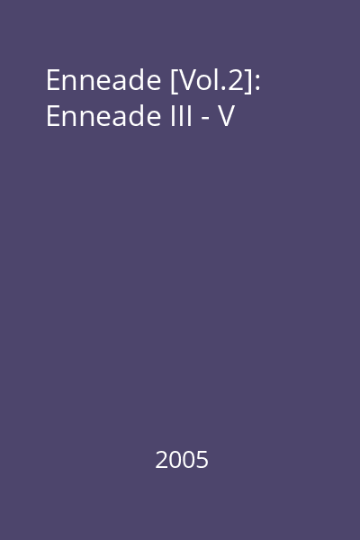 Enneade [Vol.2]: Enneade III - V