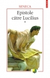 Epistole către Lucilius Vol.2: (Cărţile XI-XX)