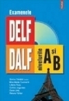 Examenele DELF/DALF : nivelurile A şi B
