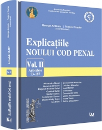 Explicațiile noului Cod penal Vol. 2 : (Articolele 53-187)