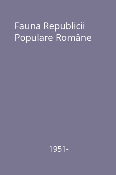 Fauna Republicii Populare Române 1951-