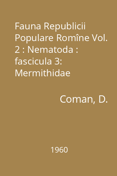 Fauna Republicii Populare Romîne Vol. 2: Nematoda : fascicula 3: Mermithidae