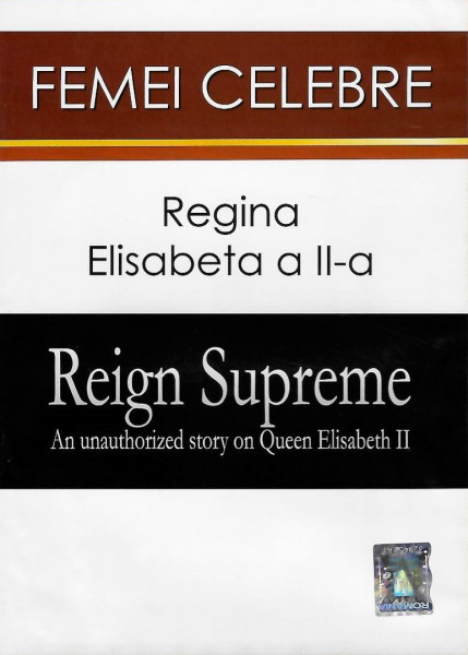 Femei celebre Vol. 3 : Regina Elisabeta a II-a