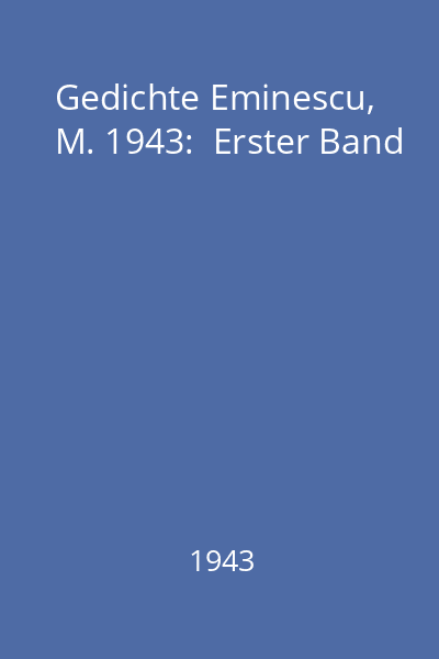 Gedichte Eminescu, M. 1943 Erster Band