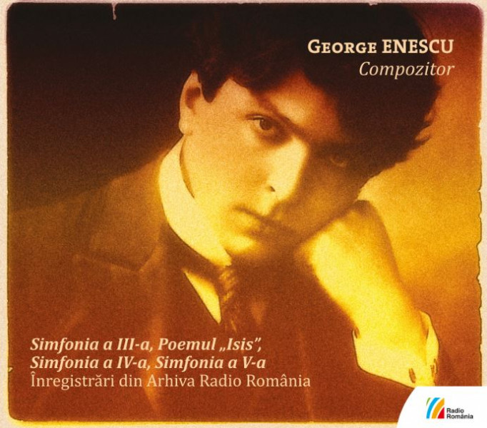 George Enescu, compozitor : înregistrări din Arhiva Radio România