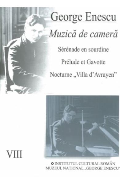 George Enescu : [opere] Vol. 8 : Muzică de cameră = Musique de chambre = Chamber music