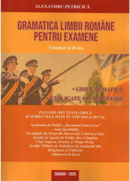 Gramatica limbii române pentru examene Vol. 2 : 2920 de grile tematice explicate şi comentate