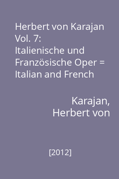 Herbert von Karajan Vol. 7:  Italienische und Französische Oper = Italian and French opera. CD 68: Georges Bizet