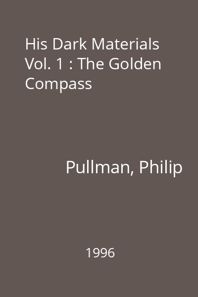 His Dark Materials Vol. 1 : The Golden Compass