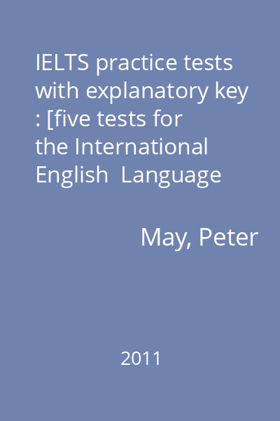 IELTS practice tests with explanatory key : [five tests for the International English  Language Testing System] CD 1 : Tests 1-2