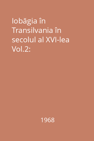 Iobăgia în Transilvania în secolul al XVI-lea Vol.2: