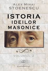 [Istoria masoneriei] Vol. 2 : Istoria ideilor masonice