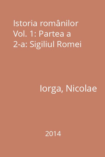 Istoria românilor Vol. 1: Partea a 2-a: Sigiliul Romei