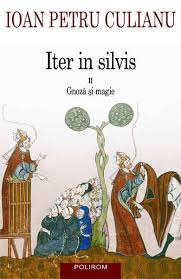 Iter in silvis Vol. 2: Gnoză şi magie