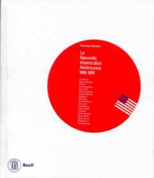 La nouvelle abstraction américaine : 1950-1970 Deuxième Tome
