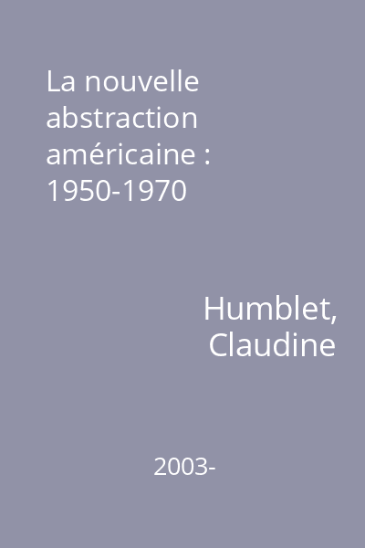 La nouvelle abstraction américaine : 1950-1970