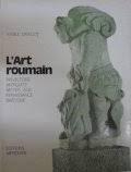 L'art roumain [Vol. 1] : Préhistoire, antiquité, moyen âge, renaissance, baroque