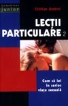 Lecţii particulare 2001 Vol.2: Cum să iei în serios viaţa sexuală