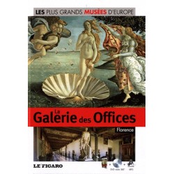 Les plus grands musées d'Europe Vol. 4 : Galerie des Offices : Florence