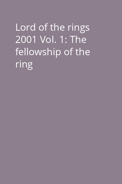 Lord of the rings 2001 Vol. 1: The fellowship of the ring