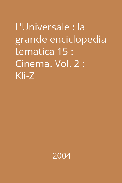 L'Universale : la grande enciclopedia tematica 15 : Cinema. Vol. 2 : Kli-Z