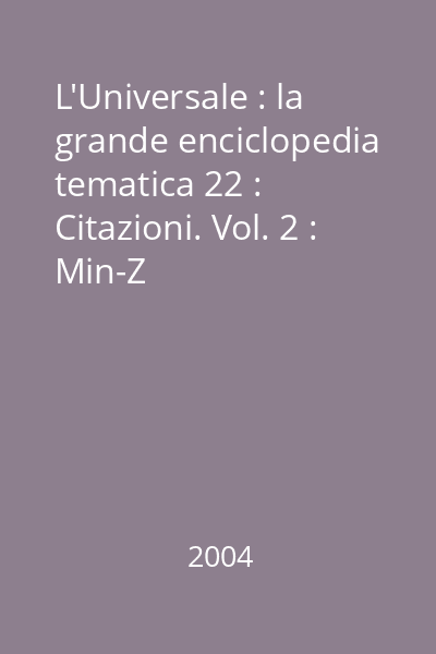 L'Universale : la grande enciclopedia tematica 22 : Citazioni. Vol. 2 : Min-Z
