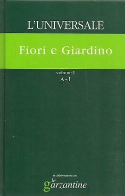 L'Universale : la grande enciclopedia tematica 23 : Fiori e Giardino. Vol. 1 : A-I