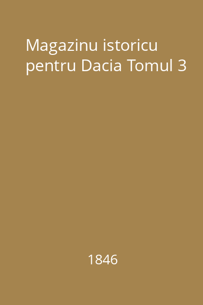 Magazinu istoricu pentru Dacia Tomul 3