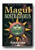 Magul : Romanul lui Nostradamus Vol.2: Amăgirea