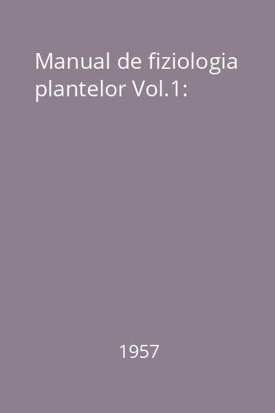 Manual de fiziologia plantelor Vol.1: