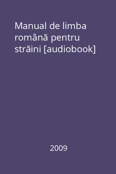 Manual de limba română pentru străini [audiobook]