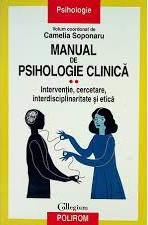 Manual de psihologie clinică Vol. 2 : Intervenție, cercetare. interdisciplinaritate și etică