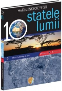 Marea enciclopedie : statele lumii Vol.9: Africa Centrală şi de Sud