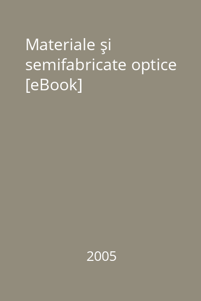 Materiale şi semifabricate optice [eBook]