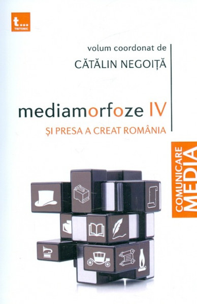 Mediamorfoze Vol. 4 : Şi presa a creat România